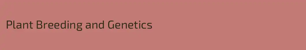 Plant Breeding and Genetics